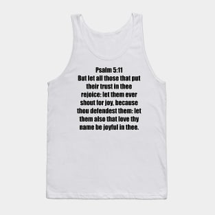 Psalm 5:11 King James Version Bible Verse Typography Tank Top